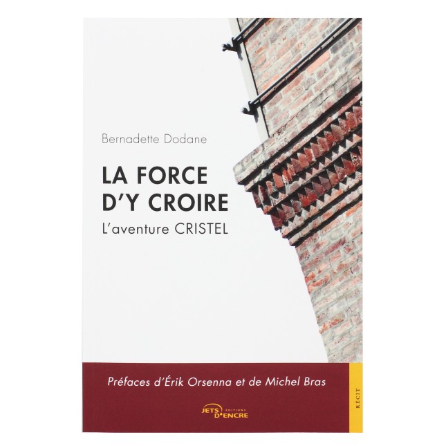 Livre La Force d’y Croire – l’aventure CRISTEL
