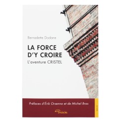 Livre La Force d’y Croire – l’aventure CRISTEL - Cristel